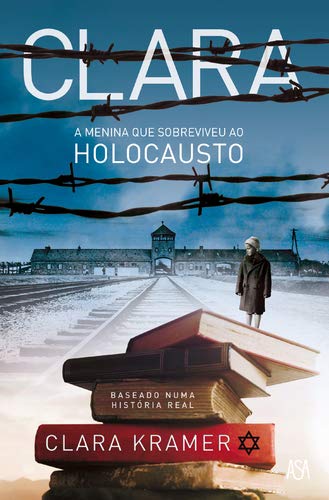 Stock image for Clara : A Menina que Sobreviveu ao Holocausto for sale by a Livraria + Mondolibro