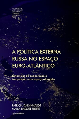 Stock image for A poltica externa russa no espao euro-atlntico (Investigao) (Portuguese Edition) for sale by Lucky's Textbooks