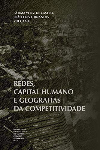 Stock image for Redes, capital humano e geografias da competitividade (Portuguese Edition) for sale by Lucky's Textbooks