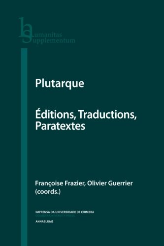 Beispielbild fr Plutarque. ditions, Traductions, Paratextes (Humanitas Supplementum) (French Edition) zum Verkauf von Books Unplugged