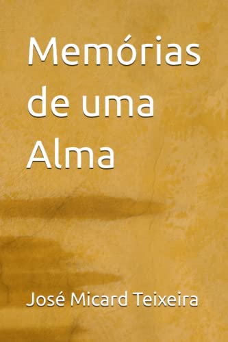 Beispielbild fr Memrias de uma Alma (Portuguese Edition) zum Verkauf von Book Deals