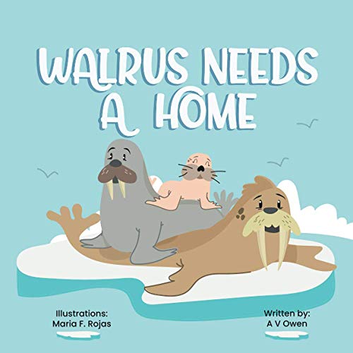 Stock image for Walrus Needs A Home (Ana's Fables) for sale by WorldofBooks