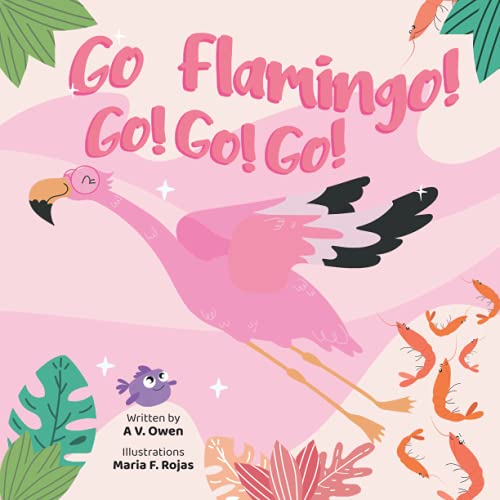Stock image for Go Flamingo! Go! Go! Go! (Ana's Fables) for sale by GF Books, Inc.