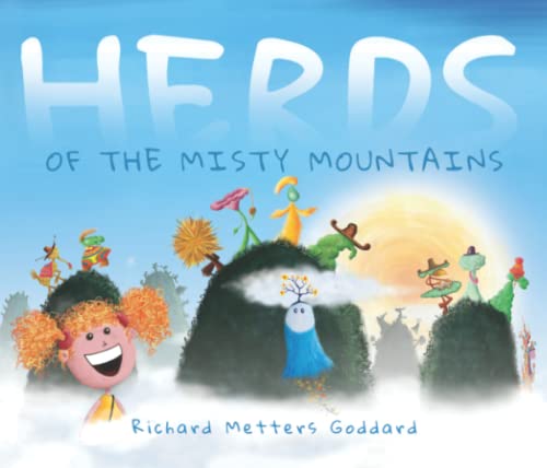 Imagen de archivo de Herds of the Misty Mountains: A journey of discovery through a mountainous cloud forest with weird and wonderful characters. a la venta por WorldofBooks