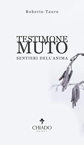 9789893700600: Testimone muto. Sentieri dell'anima