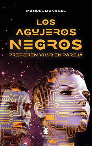 Imagen de archivo de LOS AGUJEROS NEGROS PREFIEREN VIVIR EN PAREJA a la venta por AG Library