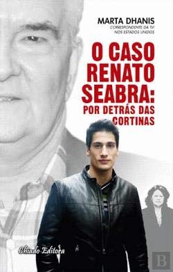 Imagen de archivo de O Caso Renato Seabra: Por Detrs das Cortinas (Portuguese Edition) Marta Dhanis a la venta por medimops