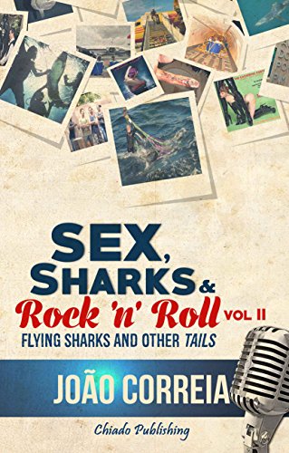 Beispielbild fr Sex, Sharks and Rock and Roll -- II zum Verkauf von PBShop.store US
