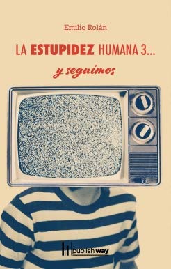 Stock image for ESTUPIDEZ HUMANA 3. Y SEGUIMOS, LA for sale by AG Library