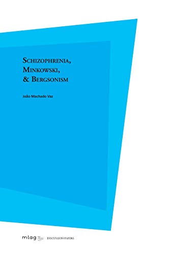 Stock image for Schizophrenia, Minkowski, and Bergsonism for sale by pompon