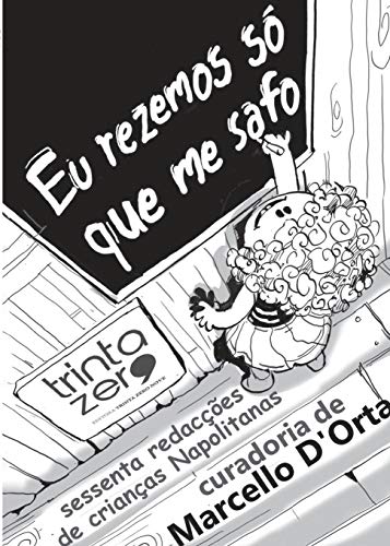 Stock image for Eu rezemos s que me safo: sessenta redaces de crianas Napolitanas (Portuguese Edition) for sale by California Books