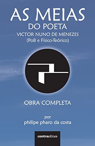 Beispielbild fr As Meias do Poeta Victor Nuno de Menezes (Po8 e Fsico-Terico): Obra Completa (Poesia E Fragmentos) (Portuguese Edition) zum Verkauf von GF Books, Inc.