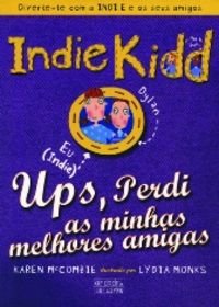 Imagen de archivo de Indie kidd-ups, perdi as minhas melhores amigas a la venta por Iridium_Books