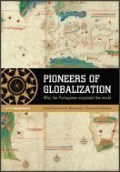 Imagen de archivo de Pioneers of Globalization (Why the Portuguese surprised the World) a la venta por WorldofBooks