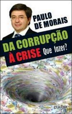 Stock image for Da Corrupção  Crise Que fazer? (Portuguese Edition) for sale by WorldofBooks