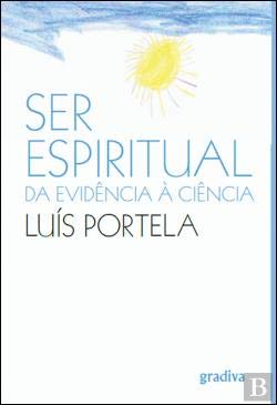Stock image for Ser Espiritual Da Evidncia  Cincia (Portuguese Edition) Lus Portela for sale by medimops