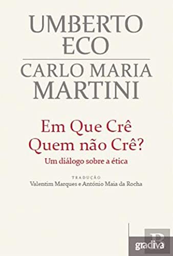 Stock image for Em que Crê Quem Não Crê Um Diálogo sobre a ética for sale by medimops