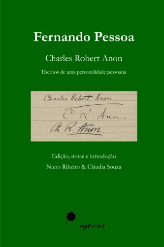 Imagen de archivo de Charles Robert Anon: Escritos de uma personalidade pessoana a la venta por Revaluation Books