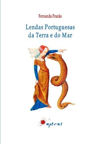 Stock image for Lendas Portuguesas da Terra e do Mar (Portuguese Edition) for sale by GF Books, Inc.