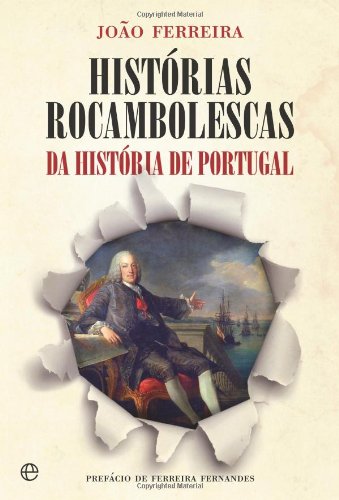 9789896262167: Histrias Rocambolescas da Histria de Portugal