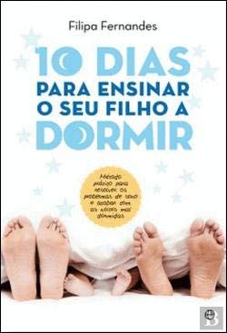 Imagen de archivo de 10 Dias para Ensinar o seu Filho a Dormir (Portuguese Edition) a la venta por WorldofBooks