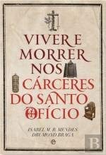 Stock image for Viver e morrer nos crceres do Santo Ofcio. for sale by Richard C. Ramer Old and Rare Books