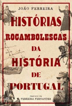 Stock image for Histrias Rocambolescas da Histria de Portugal for sale by medimops