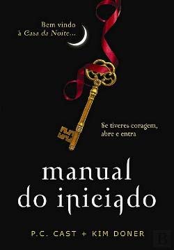 Stock image for Manual do Iniciado Srie da Casa da Noite (Portuguese Edition) [Paperback] Kim Doner , P. C. Cast for sale by medimops