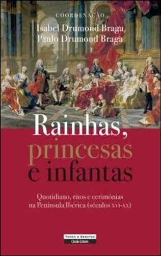 Stock image for Rainhas, Princesas e Infantas for sale by Ammareal