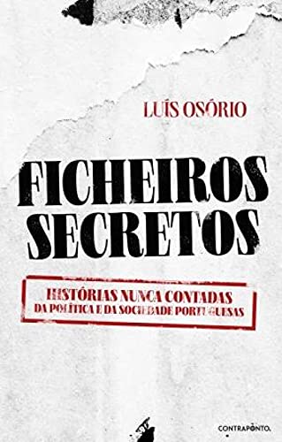 9789896662622: Ficheiros Secretos - Histrias Nunca Contadas da Poltica e da Sociedade Portuguesas (Portuguese Edition)