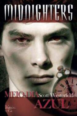 Stock image for Meio-Dia Azul Midnighters - Volume III (Portuguese Edition) Scott Westerfeld for sale by medimops