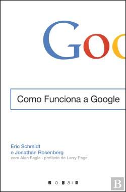 9789896683597: Como Funciona a Google (Portuguese Edition) [Paperback] Eric Schmidt e Jonathan Rosenberg