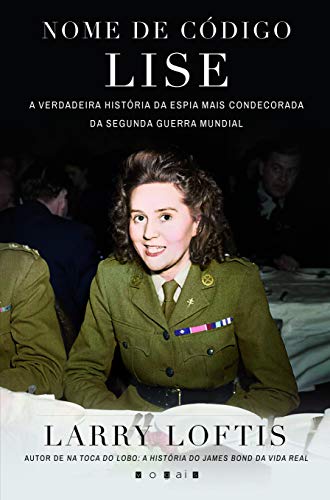 Beispielbild fr Nome de Codigo: Lise - A Verdadeira Historia da Espia mais Condecorada da Segunda Guerra Mundial zum Verkauf von Luckymatrix