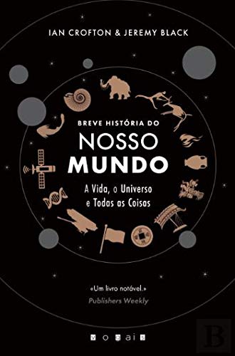 Stock image for Breve Historia do Nosso Mundo: A Vida, o Universo e Todas as Coisas for sale by Luckymatrix