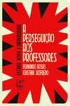 Stock image for ESTADO NOVO E UNIVERSIDADE: PERSEGUIAO PROFESSORES for sale by AG Library