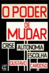 9789896712204: Poder de Mudar - Crise, Autonomia e Escolha (O)