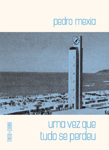 Uma vez que tudo se perdeu - Mexia, Pedro