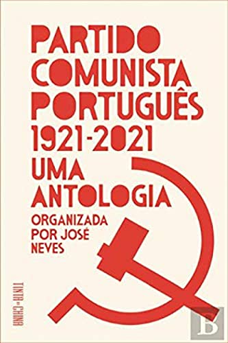 Stock image for Partido Comunista Portugus, 1921-2021 : Uma antologia for sale by a Livraria + Mondolibro