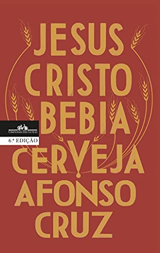 Stock image for Jesus Cristo Bebia Cerveja for sale by dsmbooks