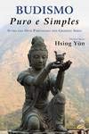 Budismo puro e simples - YÜn, Ven. Mestre Hsing
