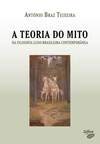 Stock image for TEORIA DO MITO NA FILOSOFIA LUSO-BRASILEIRA for sale by AG Library