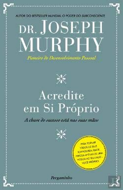 Imagen de archivo de Acredite em Si Prprio (Portuguese Edition) [Paperback] Joseph Murphy a la venta por medimops