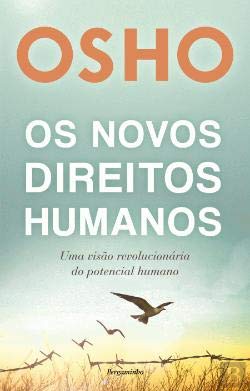 Stock image for Os Novos Direitos Humanos : Uma Viso Revolucionria do Potencial Humano for sale by a Livraria + Mondolibro