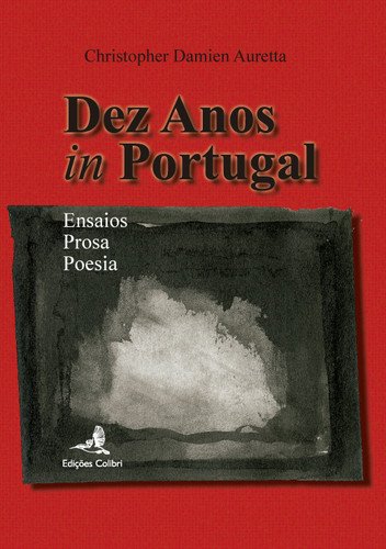 Beispielbild fr DEZ ANOS IN PORTUGALENSAIOS, POESIA, PROSA zum Verkauf von AG Library