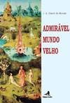 Imagen de archivo de ADMIRAVEL MUNDO VELHO a la venta por AG Library