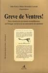 Stock image for Greve de Ventres! - Para a Histria do movimento neomalthusiano em Portugal: em favor de um autocont for sale by Moshu Books