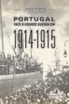 Beispielbild fr PORTUGAL FACE A GRANDE GUERRA EM 1914-1915 zum Verkauf von AG Library