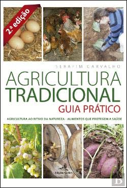 Stock image for Agricultura Tradicional Guia Prtico (Portuguese Edition) Serafim Carvalho for sale by medimops