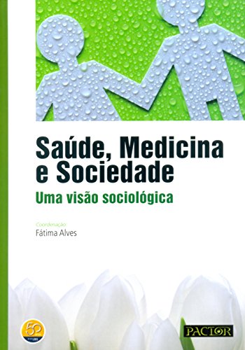 Imagen de archivo de saude medicina sociedade uma viso sociologica a la venta por LibreriaElcosteo