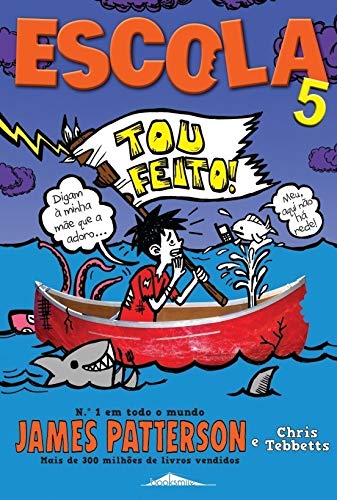 Beispielbild fr Escola 5 Tou Feito! (Portuguese Edition) Chris Tebbetts e James Patterson zum Verkauf von medimops